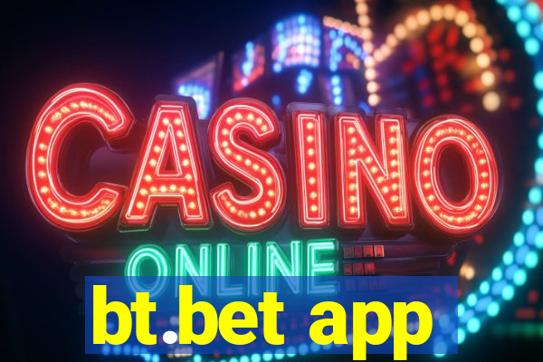 bt.bet app